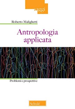 antropologia applicata problemi e prospettive