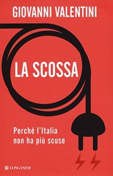 scossa perche\' l italia non ha piu\' scuse