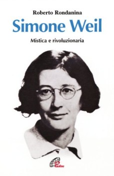 simone weil mistica e rivoluzionaria