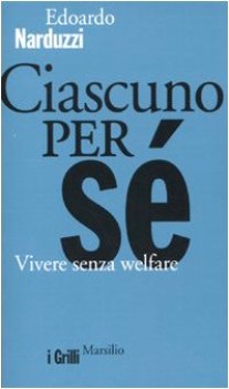 ciascuno per se vivere senza welfare