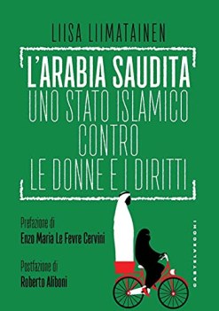 arabia saudita uno stato islamico contro le donne e i diritti