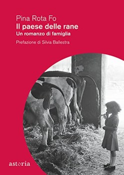 paese delle rane un romanzo di famiglia