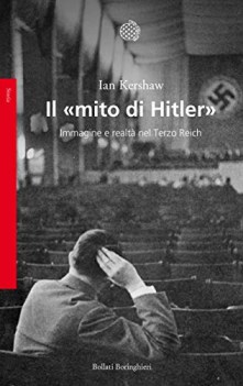 mito di hitler immagine e realt nel terzo reich