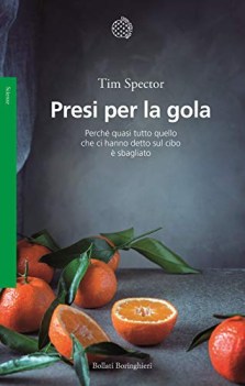 presi per la gola perche\' quasi tutto quello che ci hanno detto sul cibo e\' sbag