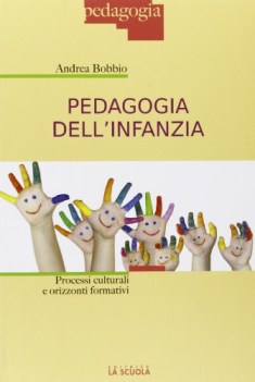 pedagogia del\'infanzia processi culturali e orizzonti formativi