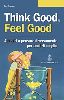 think good feel good allenati a pensare diversamente per sentirti...