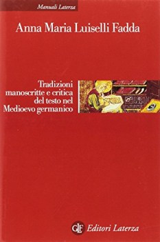 tradizioni manoscritte e critica del testo nel medioevo germanico