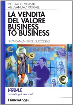 vendita del valore business to business i fondamenti del successo