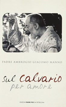 sul calvario per amore