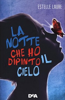 notte che ho dipinto il cielo