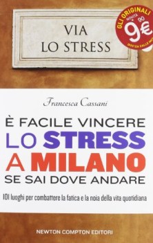 facile vincere lo stress a milano