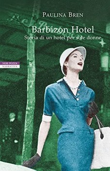 barbizon hotel storia di un hotel per sole donne