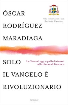 solo il vangelo e\' rivoluzionario