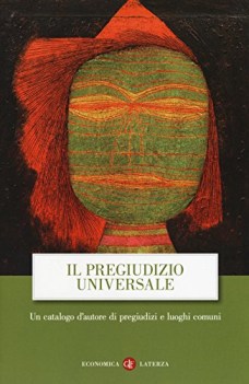 pregiudizio universale un catalogo dautore di pregiudizi e luoghi