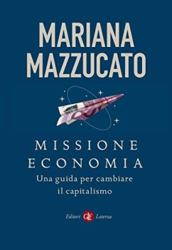 missione economia una guida per cambiare il capitalismo