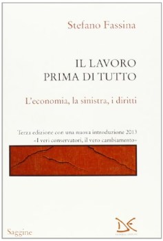 lavoro prima di tutto l\'economia la sinistra i diritti