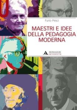 maestri e idee della pedagogia moderna