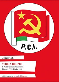 storia del pci il partito comunista italiano livorno 1921 rimini 1991