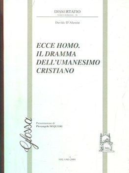 ecce homo il dramma dell\'umanesimo cristiano