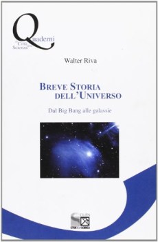 breve storia delluniverso dal big bang alle galassie