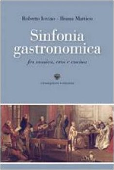 sinfonia gastronomica musica eros e cucina