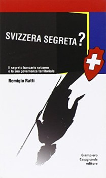 svizzera segreta il sistema bancario elvetico e la sua governanza ter