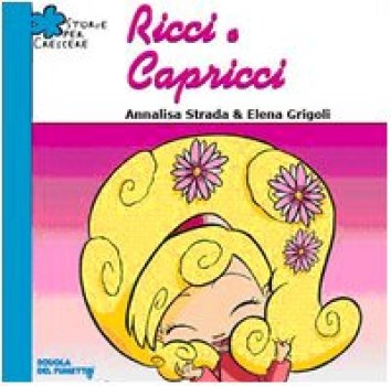 ricci e capricci ediz illustrata