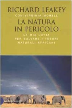 natura in pericolo la mia lotta per salvare i tesori naturali afri