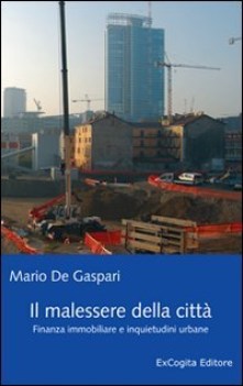 malessere della citta finanza immobiliare e inquietudini urbane