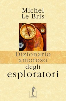 dizionario amoroso degli esploratori 14 x 21 cm