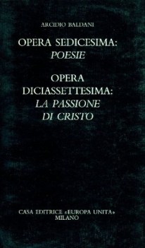 opera sedicesima opera diciassettesima la passione di cristo