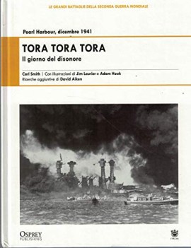 tora tora tora il giorno del disonore pearl harbour dicembre 1941