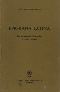 epigrafia latina con un\'appendice bibliografica di attilio degrossi