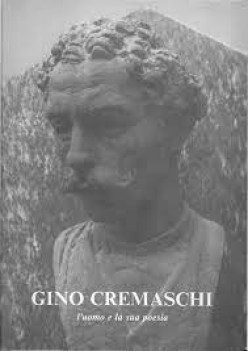 gino cremaschi uomo e la sua poesia