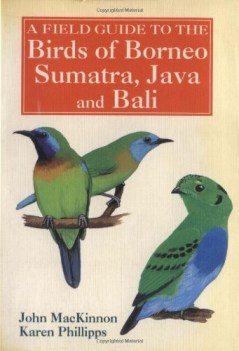 a field guide to the birds of borneo sumatra java and bali