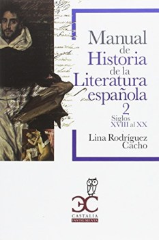 Manual de historia de la literatura espaola vol 2 siglos xviiixx