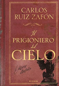 prigioniero del cielo ediz illustrata