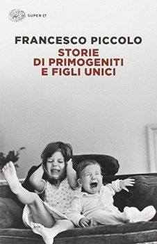 storie di primogeniti e figli unici