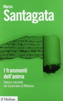 frammenti dell\'anima storia e racconto nel canzoniere di petrarca