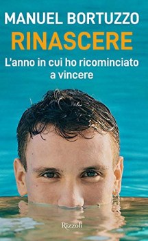 rinascere l\'anno in cui ho ricominciato a vincere