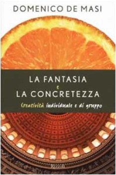 fantasia e la concretezza creativit individuale e di gruppo