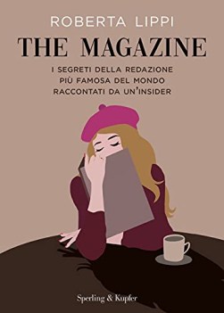 magazine i segreti della redazione piu famosa del mondo raccontati da un\'insider