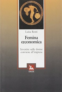 femina oeconomica investire sulle donne conviene all impresa