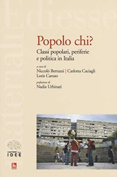 popolo chi classi popolari periferie e politica in italia