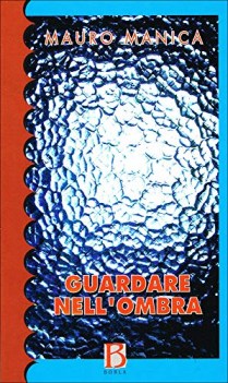 guardare nell ombra saggi per una psichiatria psicoanalitica