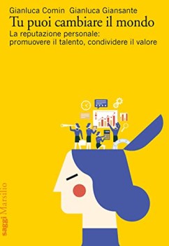 tu puoi cambiare il mondo la reputazione personale promuovere il talento