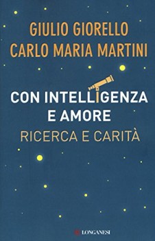 con intelligenza e amore ricerca e carita