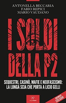 soldi della p2 sequestri casino\' mafie e neofascismo...