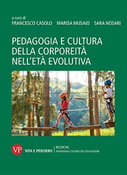 pedagogia e cultura della corporeita nell\'eta evolutiva