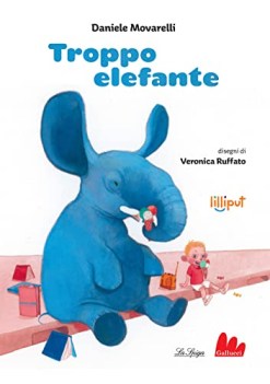 troppo elefante ediz a colori